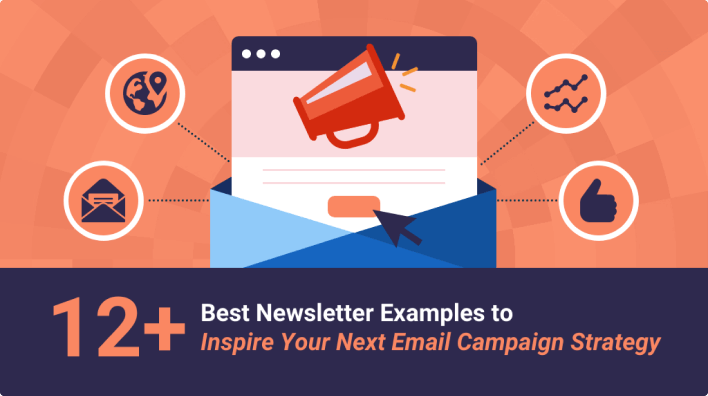 12+ Best Newsletter Examples to Inspire Your Next Email Campaign Strategy 12+ Best Newsletter Examples to Inspire Your Next Email Campaign Strategy